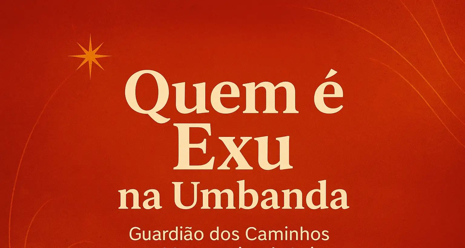 Exu na Umbanda: guardião dos caminhos e mensageiro da Lei