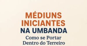 Médiuns iniciantes na Umbanda recebem 12 orientações para conduta adequada no terreiro