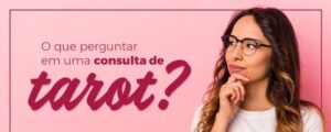 Tarot: como elaborar perguntas que potencializam a leitura